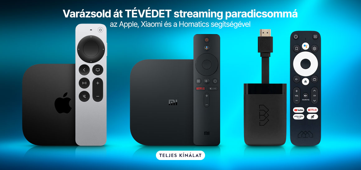 Varázsold át TÉVÉDET streaming paradicsommá az Apple, Xiaomi és a Homatics segítségével