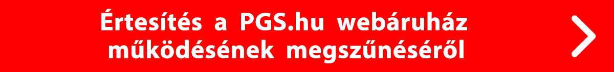 Értesítés a PGS.hu webáruház üzemelésének megszűnéséről Értesítés a PGS.hu webáruház üzemelésének megszűnéséről